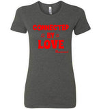 CONNECTED BY LOVE - LADIES TEE